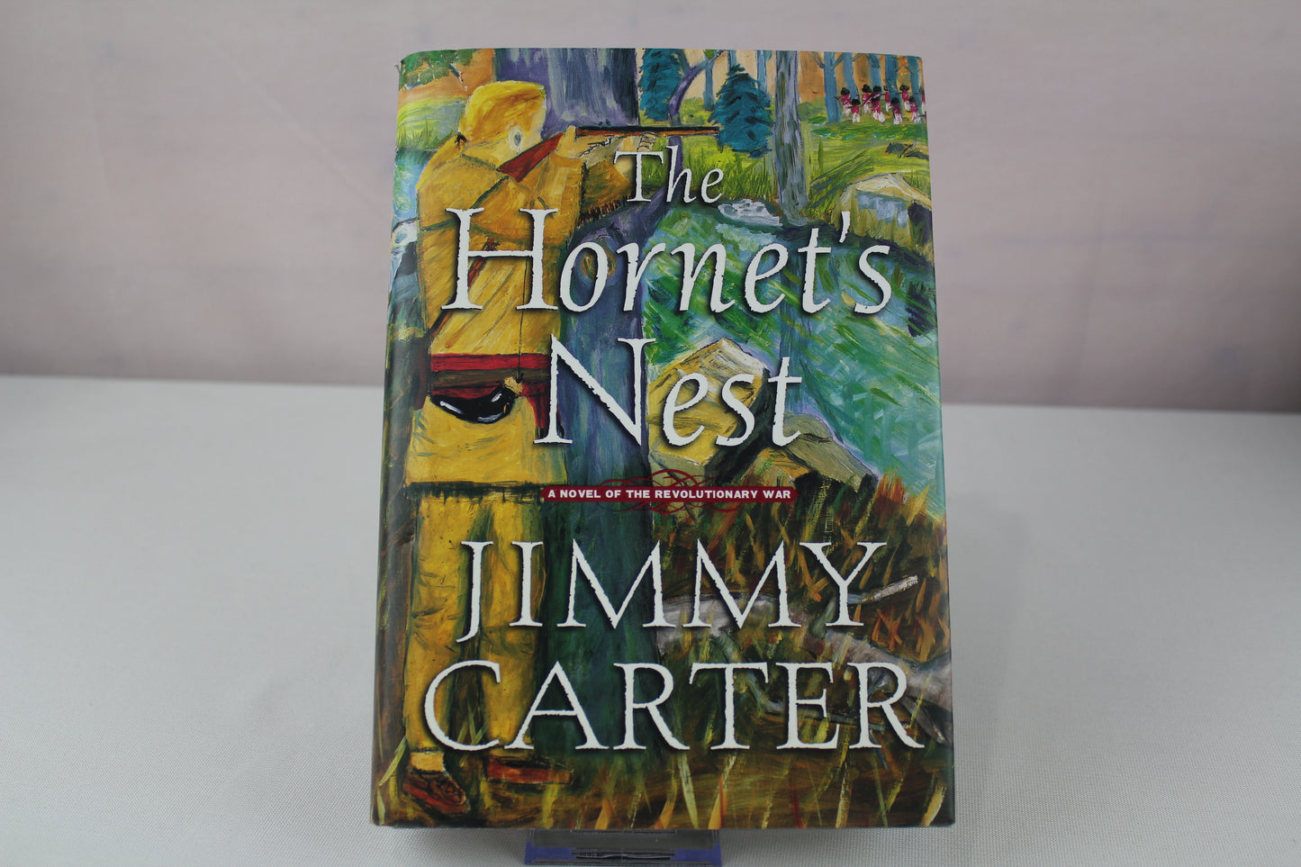 The Hornet's Nest: A Novel of the Revolutionary War by Jimmy Carter