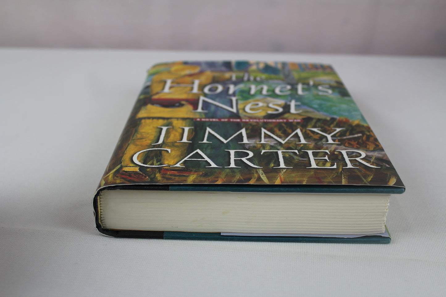 The Hornet's Nest: A Novel of the Revolutionary War by Jimmy Carter