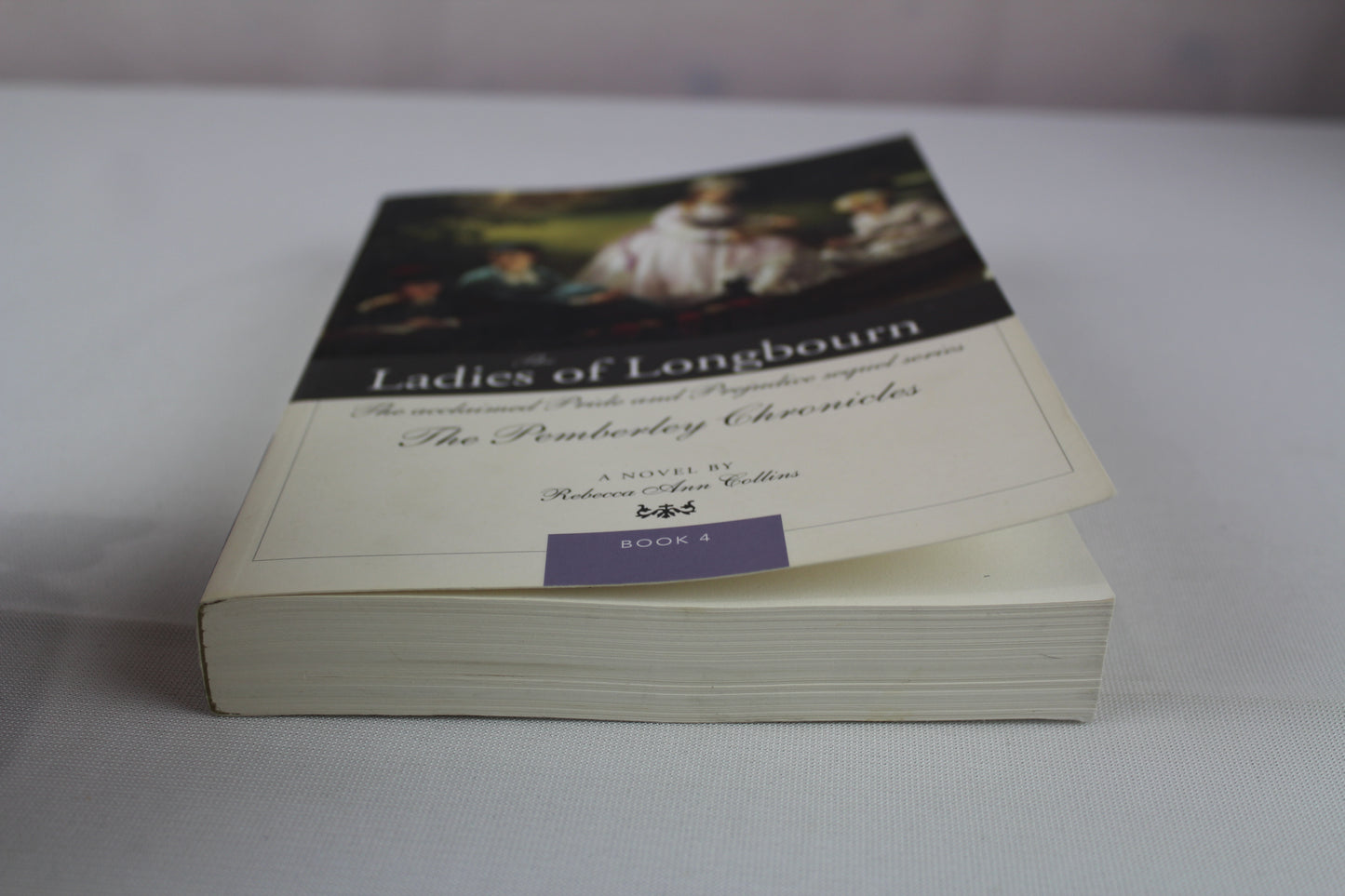 The Ladies of Longbourn (The Pemberley Chronicles) by Rebecca Ann Collins