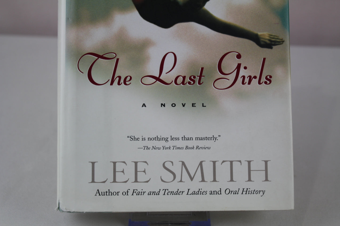 The Last Girls (Shannon Ravenel Books) by Lee Smith