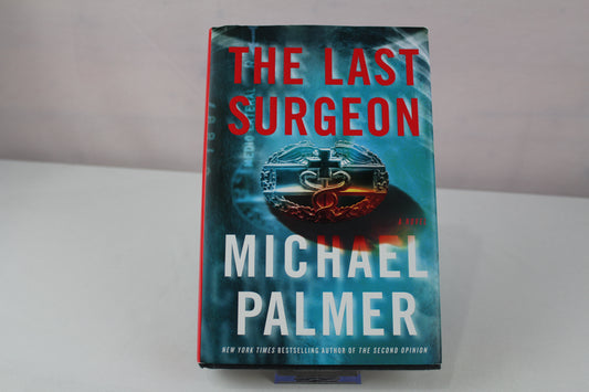 The Last Surgeon by Michael Palmer