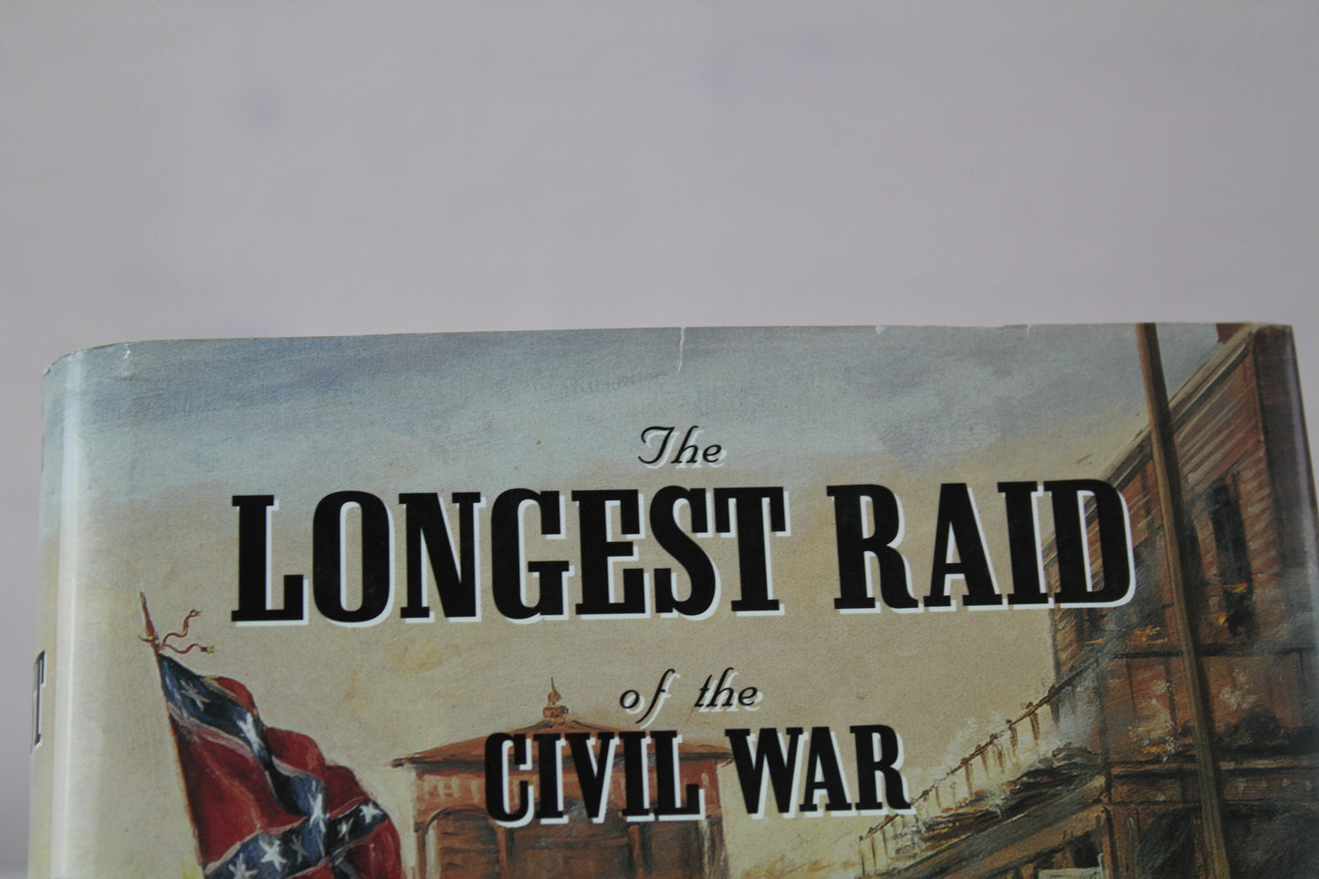 THE LONGEST RAID OF THE CIVIL WAR: LITTLE-KNOWN & UNTOLD STORIES OF MORGAN'S RAID INTO KENTUCKY, INDIANA & OHIO by Lester V. Horwitz
