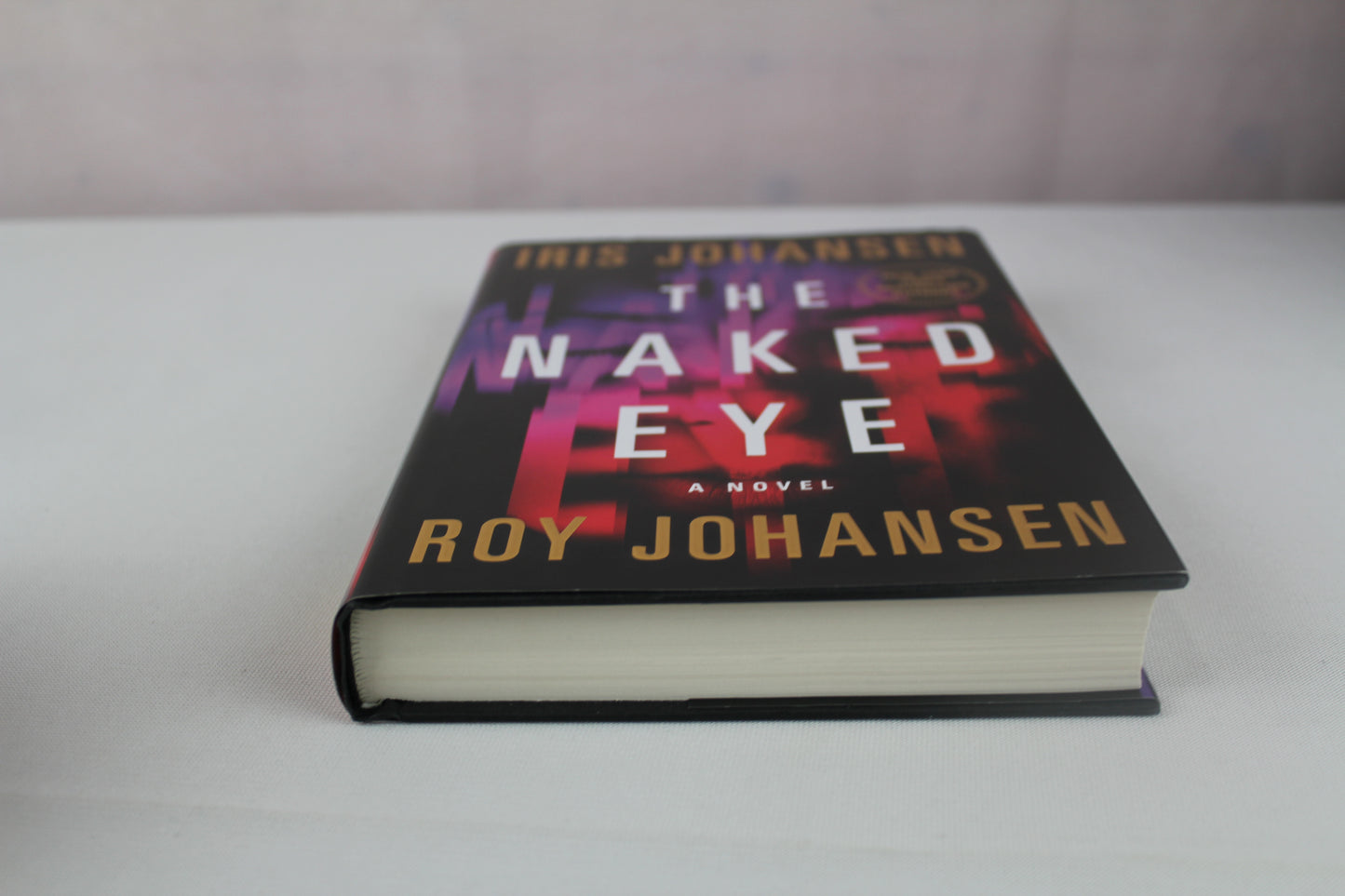 The Naked Eye: A Novel (Kendra Michaels) by Iris Johansen, Roy Johansen