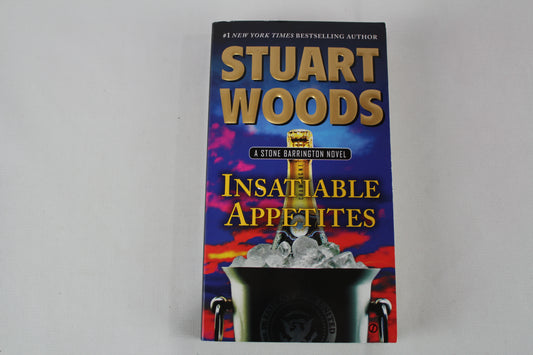 Insatiable Appetites: A Stone Barrington Novel by Stuart Woods