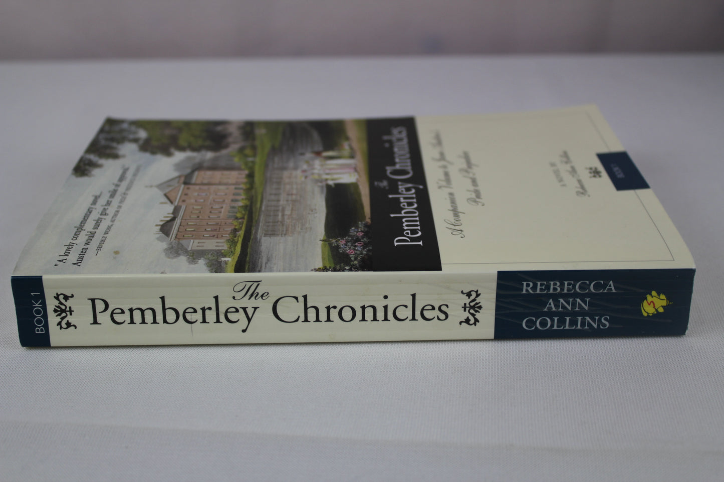 The Pemberley Chronicles: A Companion Volume to Jane Austen's Pride and Prejudice: Book 1 by Rebecca Ann Collins