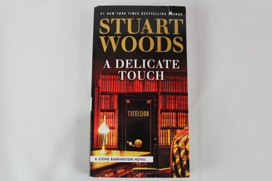 A Delicate Touch (A Stone Barrington Novel) by Stuart Woods