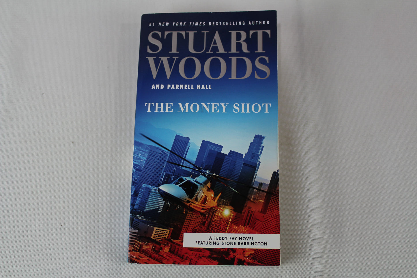 The Money Shot (A Teddy Fay Novel) by Stuart Woods, Parnell Hall