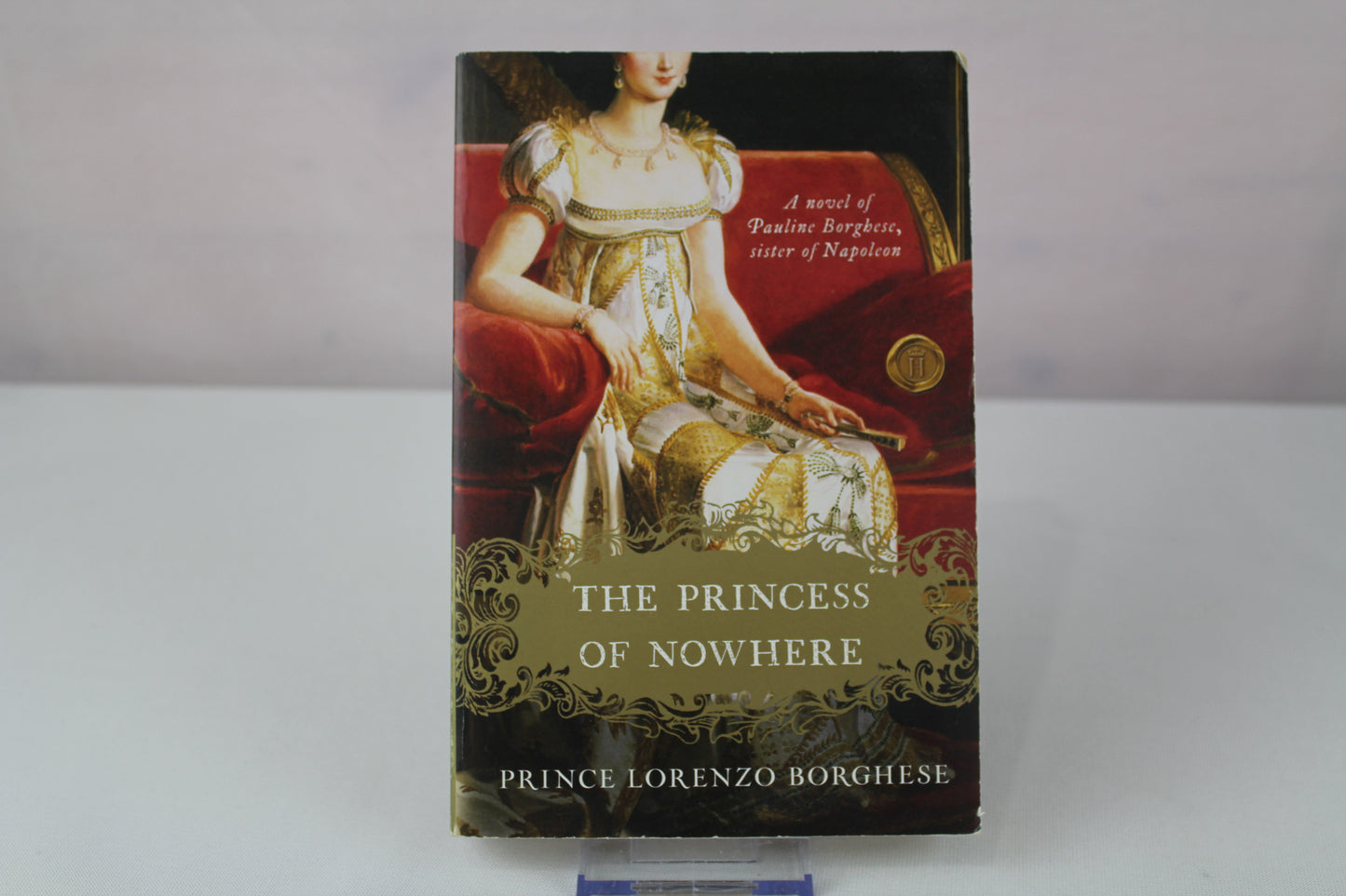 The Princess of Nowhere: A Napoleonic Era Historical Romance of Passion, Betrayal, and Triumph by Lorenzo Borghese