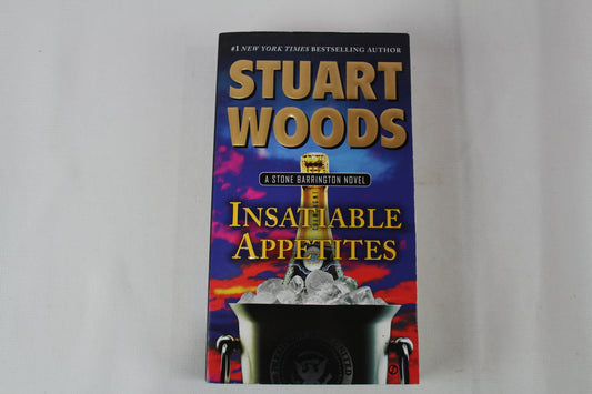 Insatiable Appetites: A Stone Barrington Novel by Stuart Woods