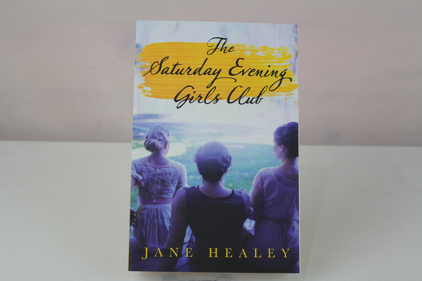 The Saturday Evening Girls Club: A Novel by Jane Healey