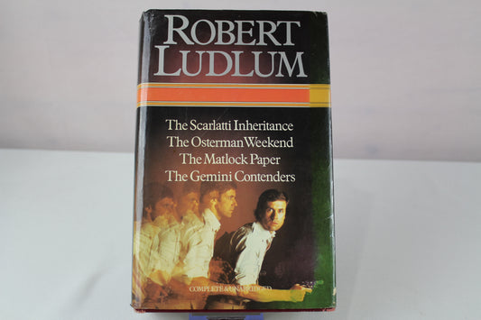 THE SCARLATTI INHERITANCE; THE OSTERMAN WEEKEND; THE MATLOCK PAPER; THE GEMINI CONTENDERS by Robert Ludlum