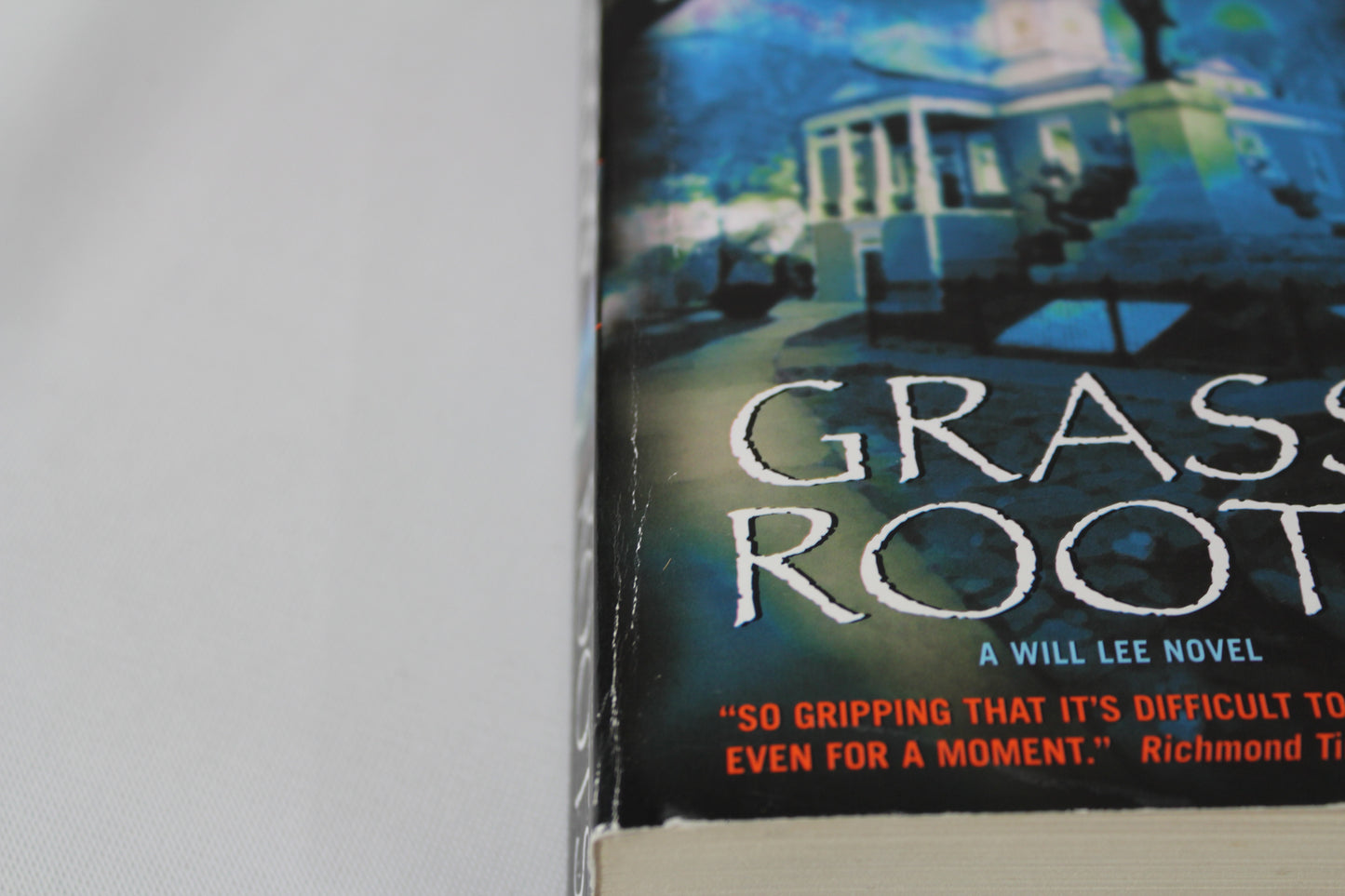 Grass Roots: A Political Thriller - An Attorney's Senate Campaign Threatens His Career, His Life, and His Hometown (Will Lee, 4) by Stuart Woods