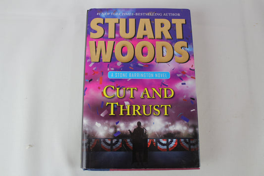 Cut and Thrust (A Stone Barrington Novel) by Stuart Woods