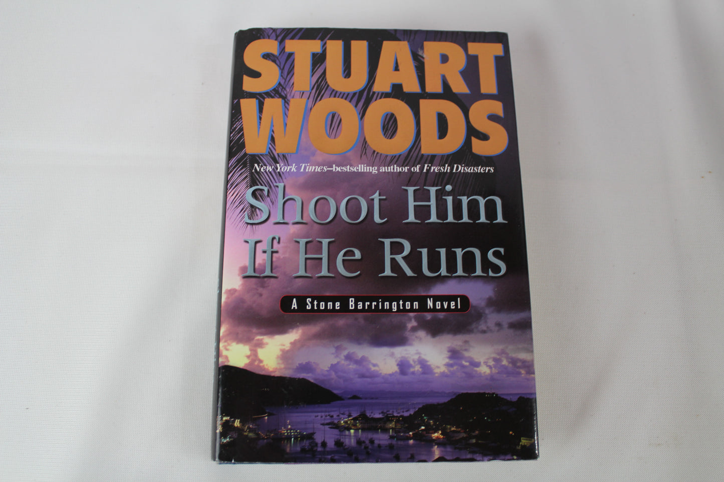 Shoot Him If He Runs (Stone Barrington Novels) by Stuart Woods
