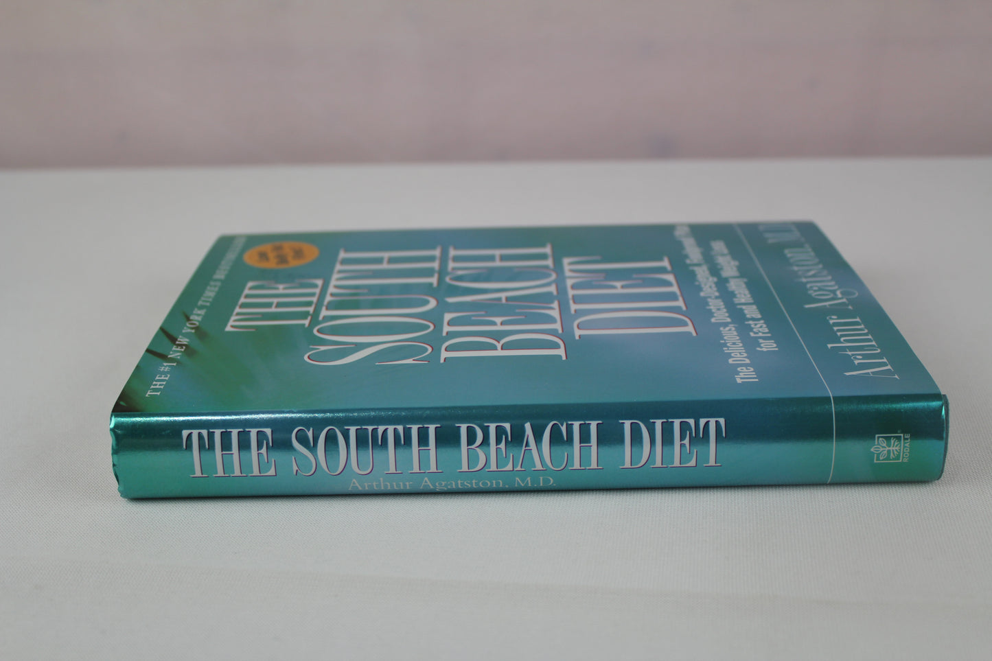 The South Beach Diet: The Delicious, Doctor-Designed, Foolproof Plan for Fast and Healthy Weight Loss by Arthur Agatston