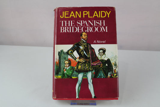 The Spanish Bridegroom by Jean Plaidy