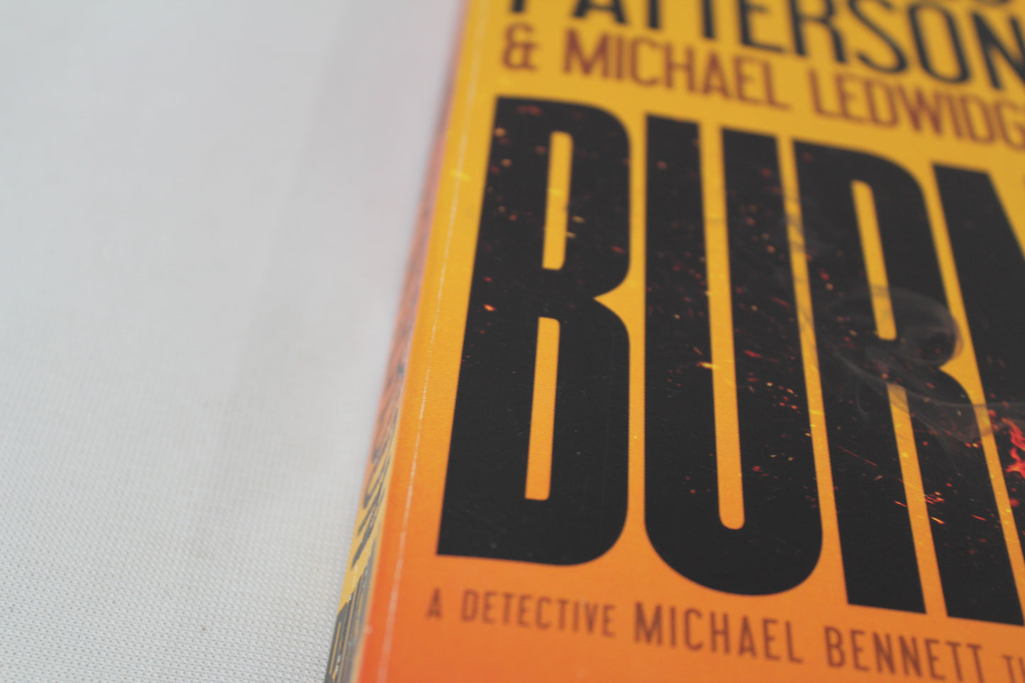 Burn (A Michael Bennett Thriller, 7) by James Patterson, Michael Ledwidge