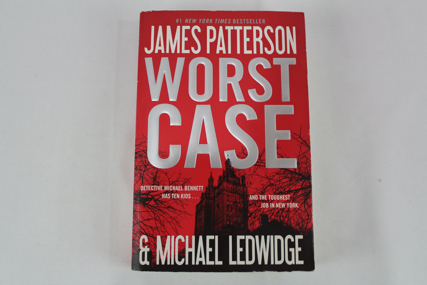 Worst Case (A Michael Bennett Thriller, 3) by James Patterson