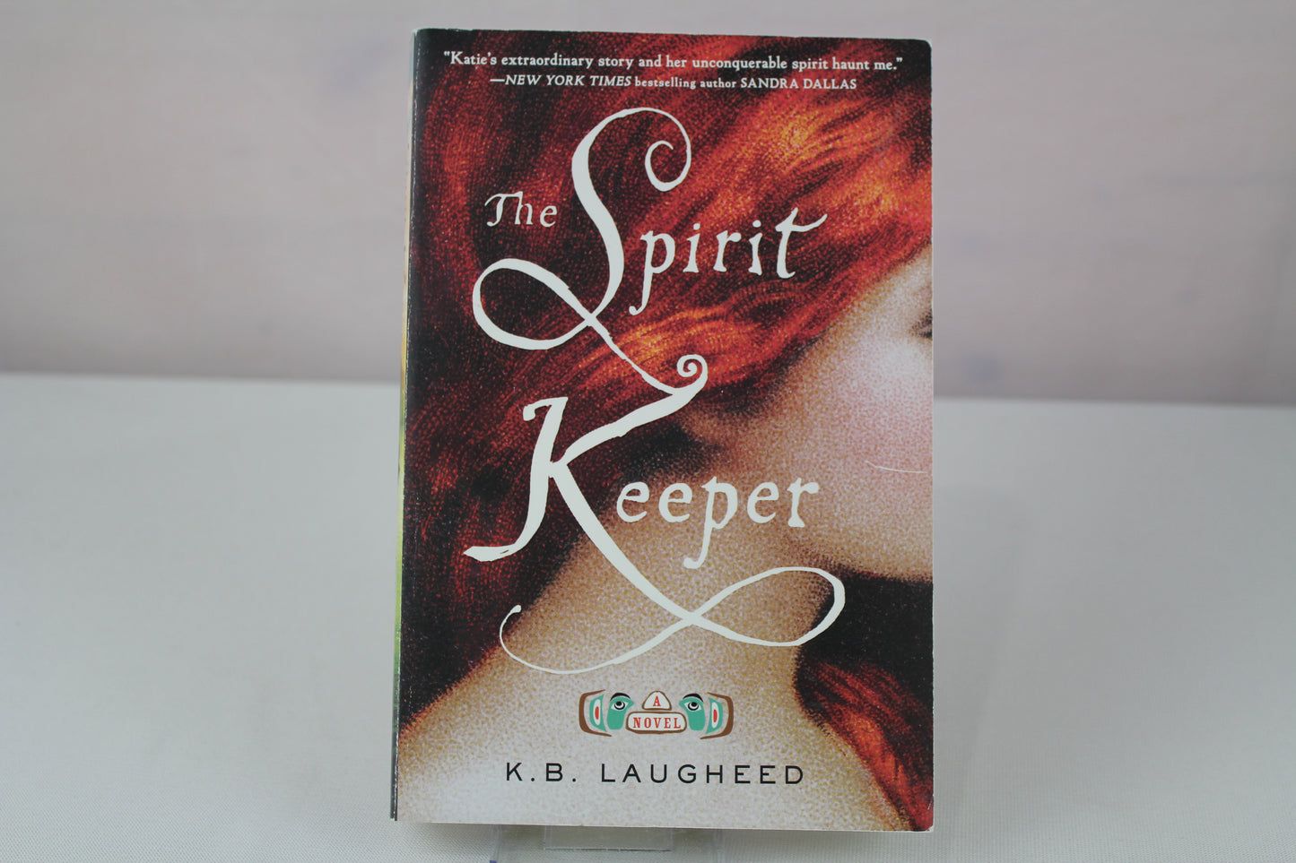 The Spirit Keeper: A Novel by K. B. Laugheed