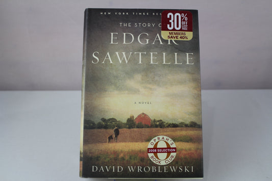 The Story of Edgar Sawtelle: A Novel by David Wroblewski