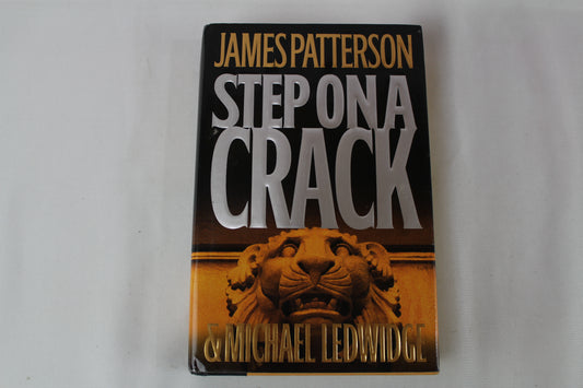 Step on a Crack (Michael Bennett) by James Patterson, Michael Ledwidge