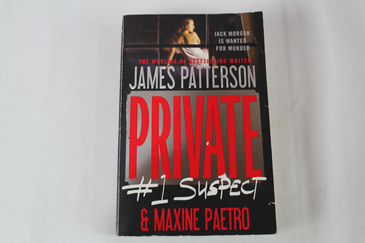 Private: #1 Suspect (Private, 2) by James Patterson, Maxine Paetro