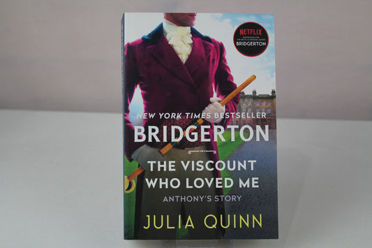 The Viscount Who Loved Me: Anthony's Story, The Inspriation for Bridgerton Season Two (Bridgertons, 2) by Julia Quinn
