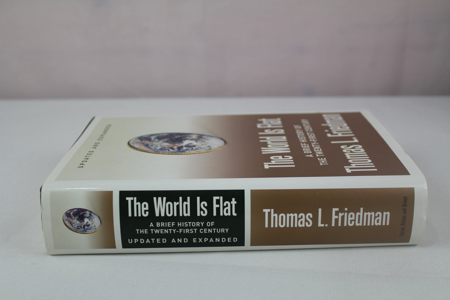The World Is Flat: A Brief History of the Twenty-first Century by Thomas L. Friedman