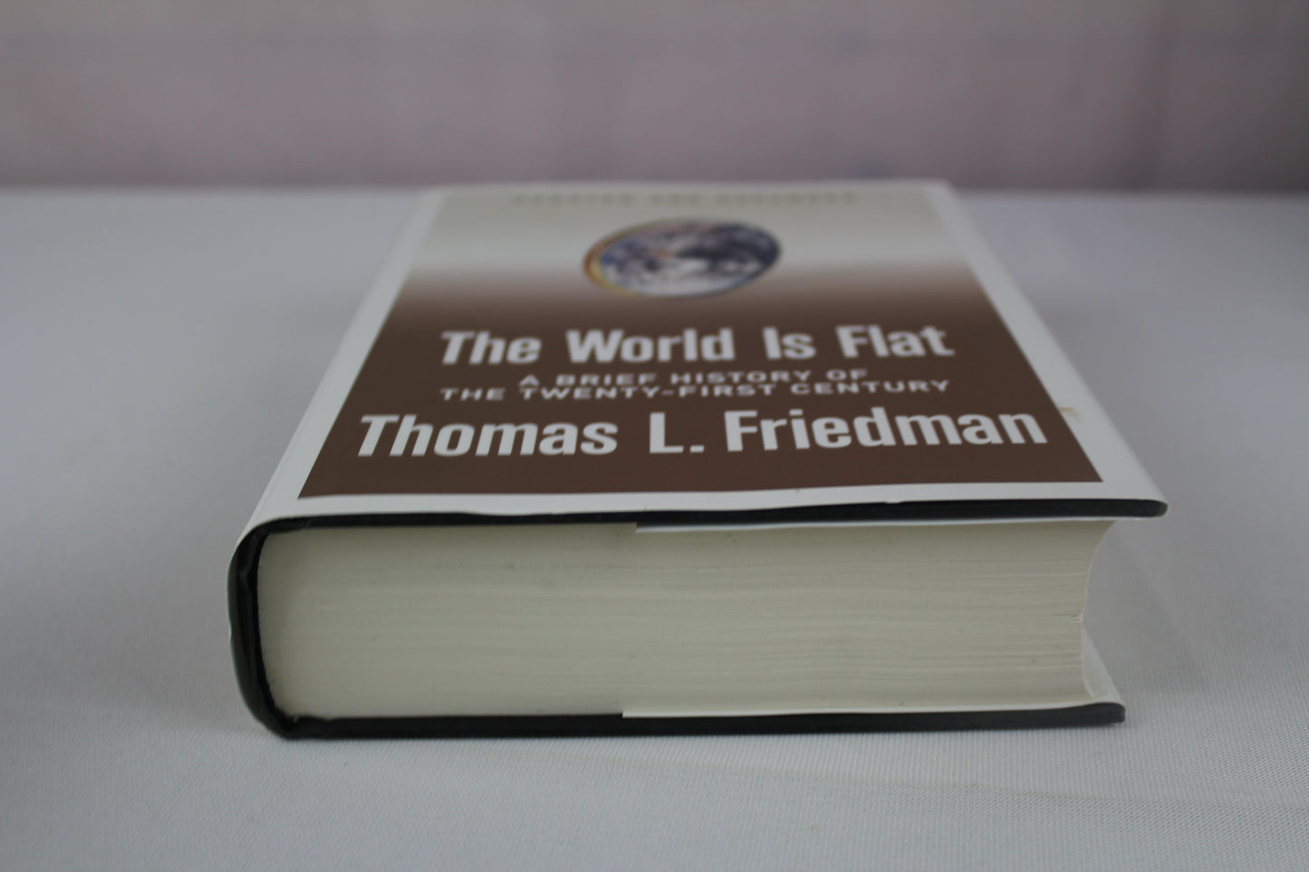The World Is Flat: A Brief History of the Twenty-first Century by Thomas L. Friedman