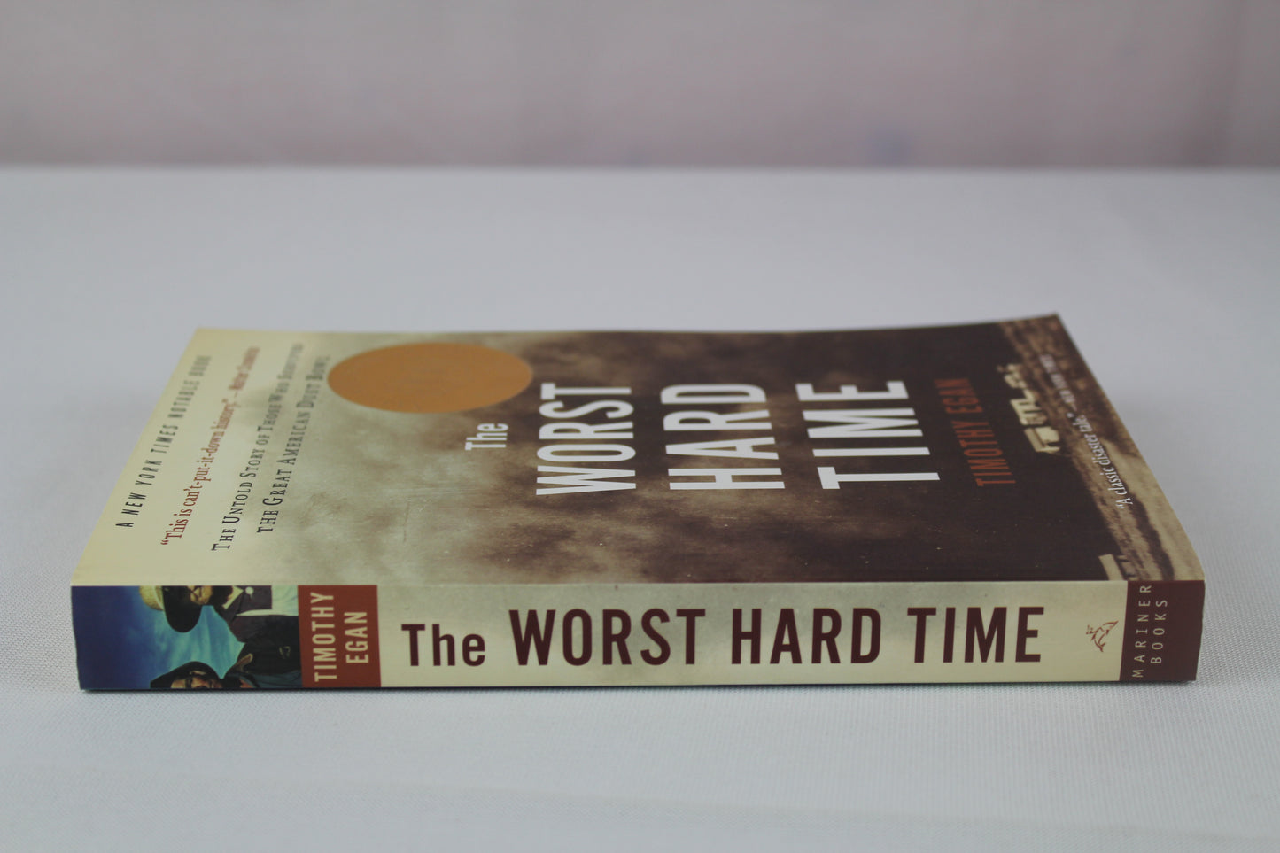 The Worst Hard Time: The Untold Story of Those Who Survived the Great American Dust Bowl by Timothy Egan