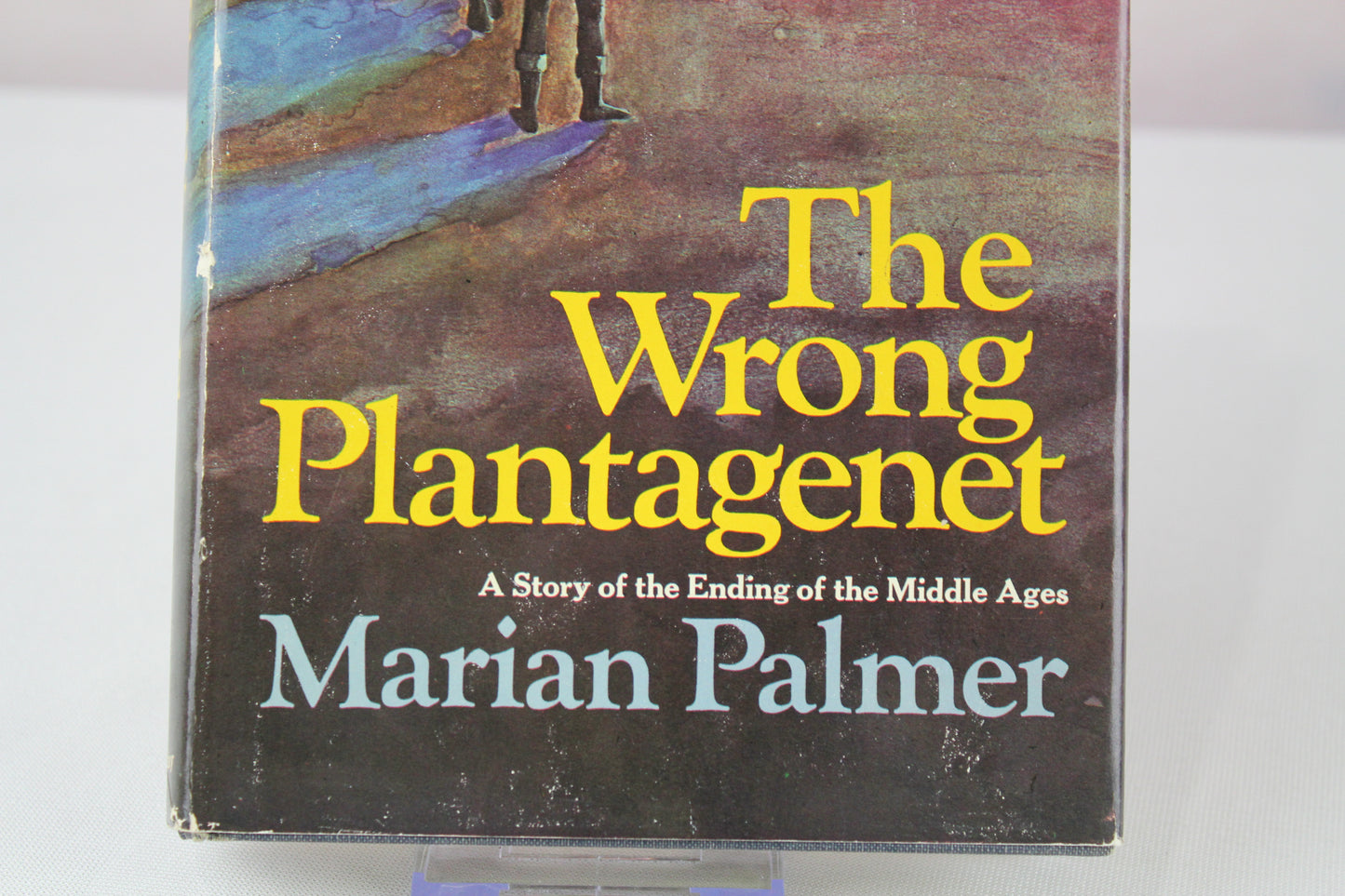 The Wrong Plantagenet by Marian Palmer