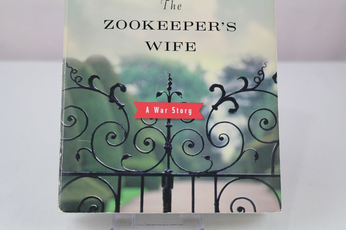The Zookeeper's Wife: A War Story by Diane Ackerman