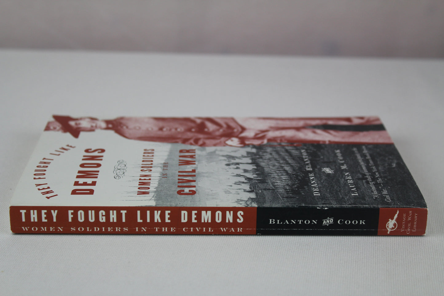 They Fought Like Demons: Women Soldiers in the Civil War (Vintage Civil War Library) by De Anne Blanton, Lauren M. Cook