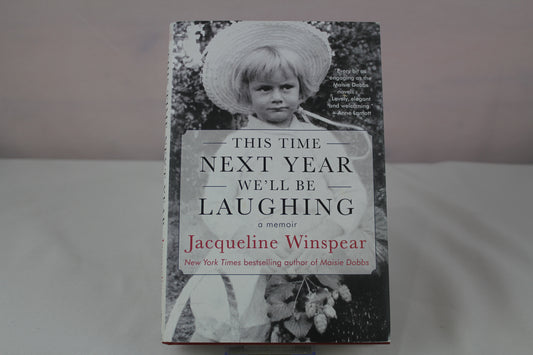 This Time Next Year We'll Be Laughing by Jacqueline Winspear