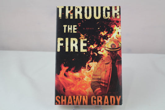 Through the Fire by Shawn Grady
