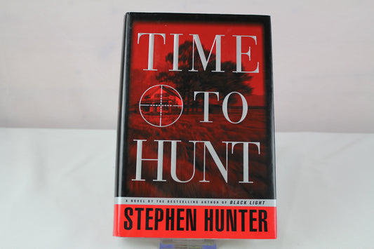 Time to Hunt by Stephen Hunter