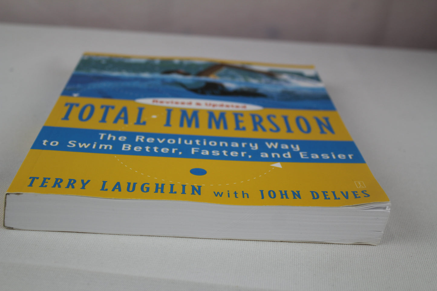 Total Immersion: The Revolutionary Way to Swim Better, Faster, and Easier by Terry Laughlin, John Delves