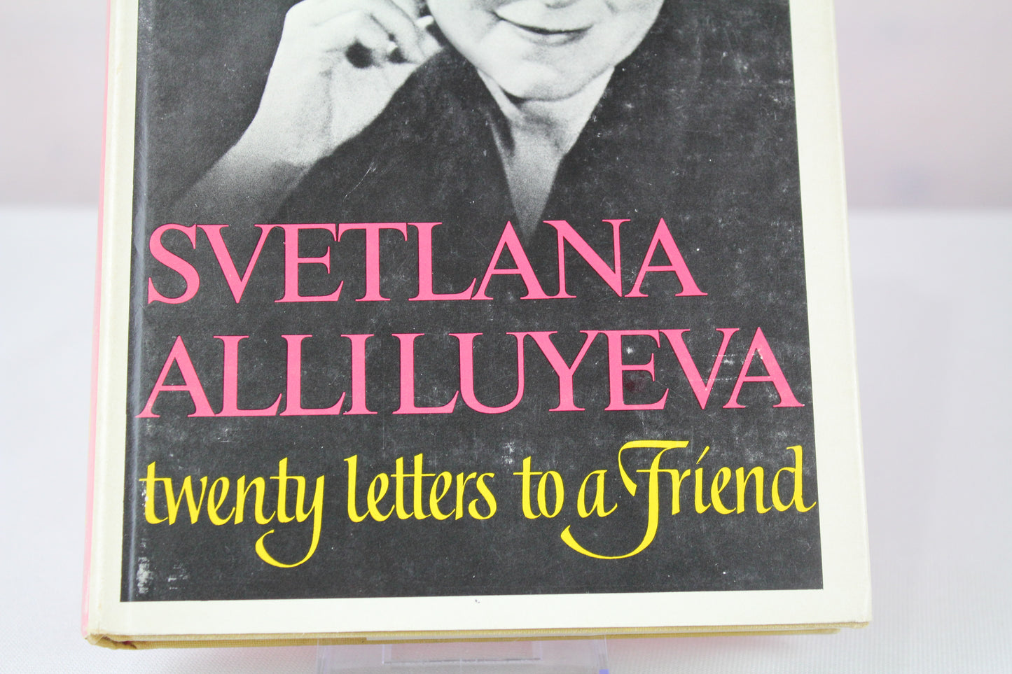 Twenty Letters To A Friend by Svetlana Alliluyeva