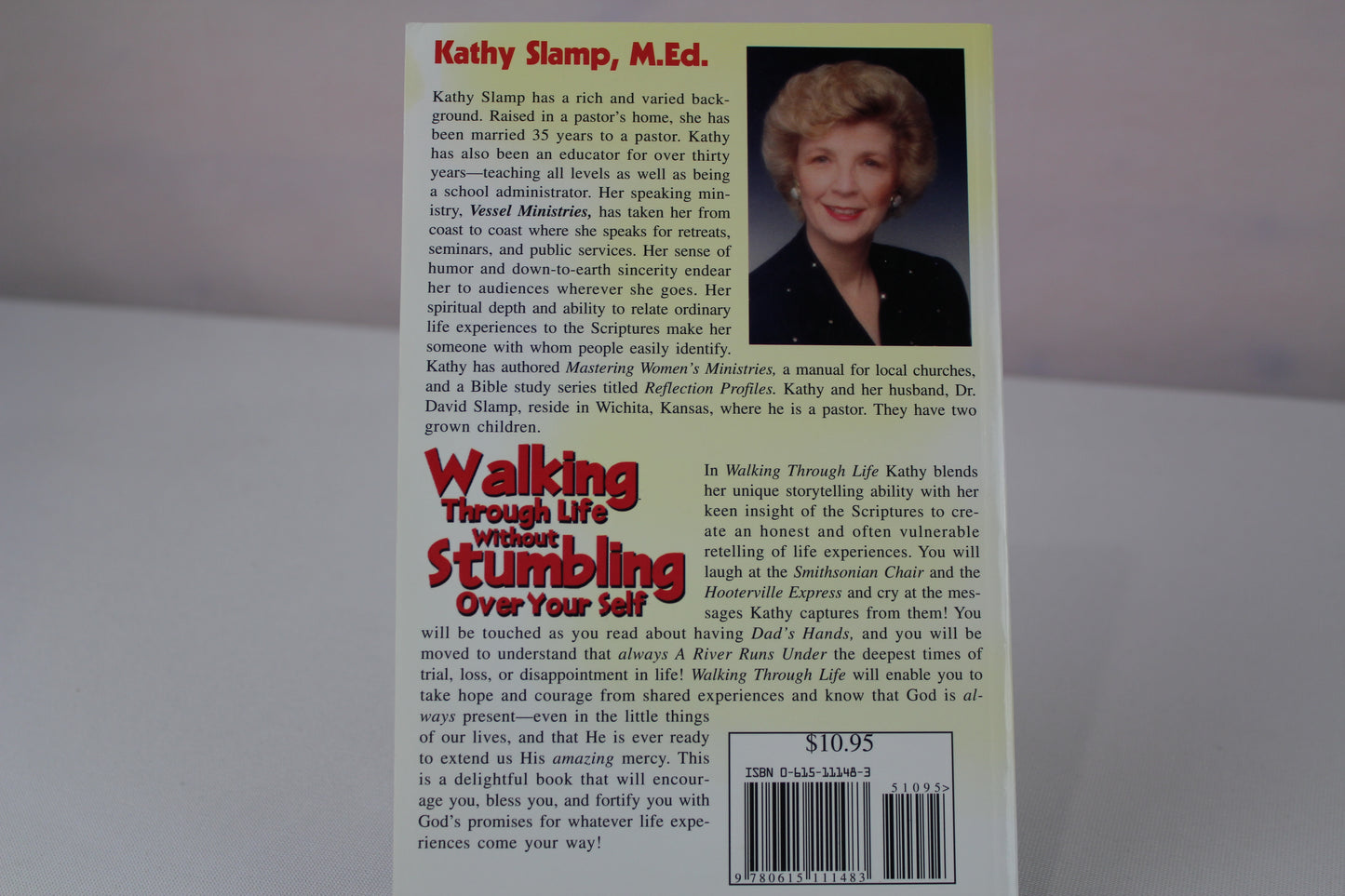 Walking Through Life Without Stumbling Over Your Self by Kathy Slamp
