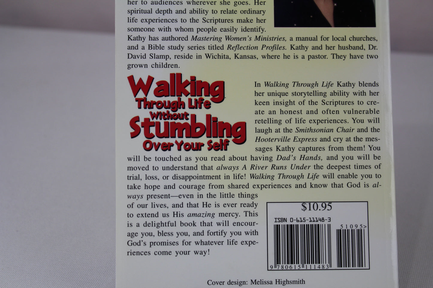 Walking Through Life Without Stumbling Over Your Self by Kathy Slamp