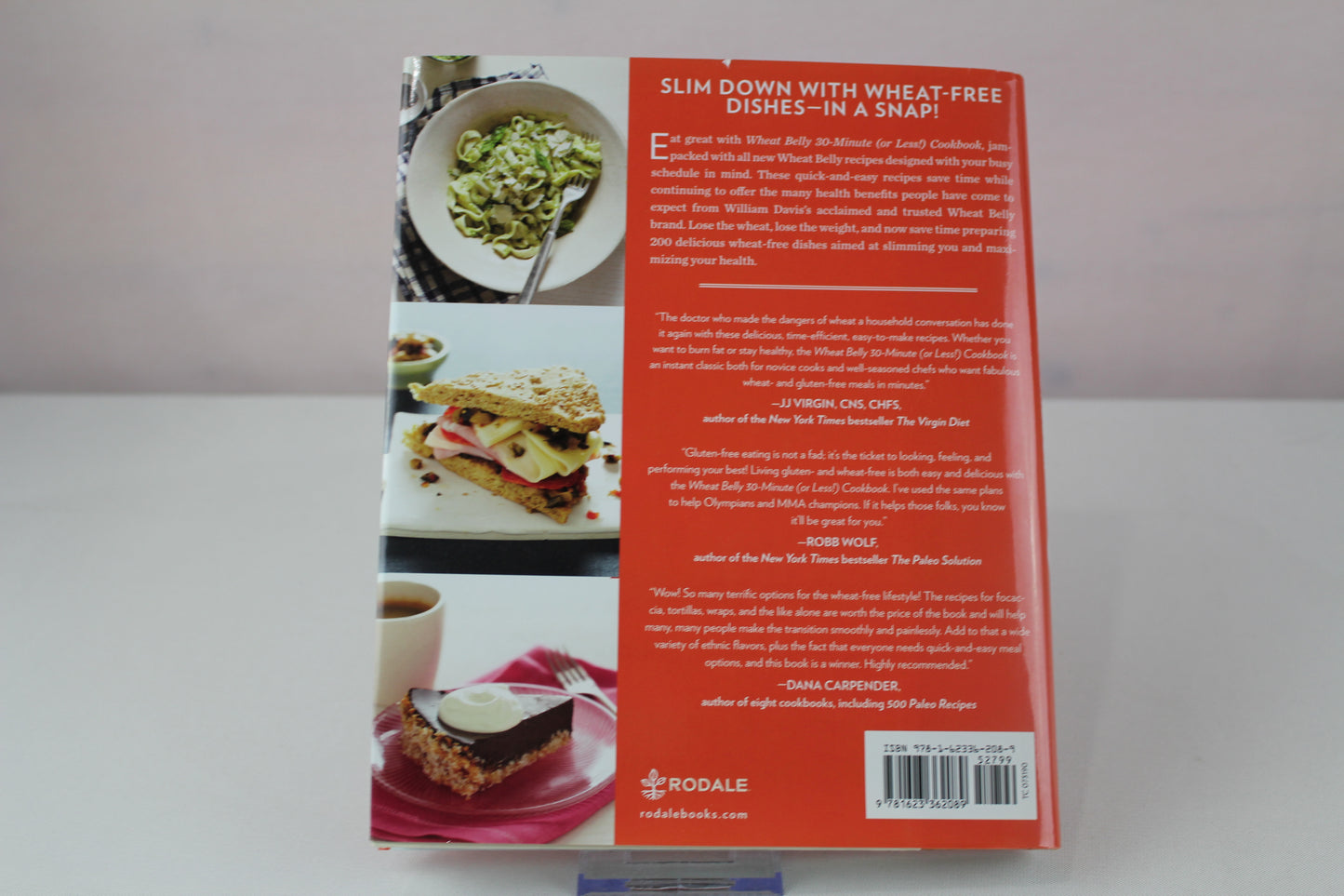 Wheat Belly 30-Minute (Or Less!) Cookbook: 200 Quick and Simple Recipes to Lose the Wheat, Lose the Weight, and Find Your Path Back to Health by William Davis