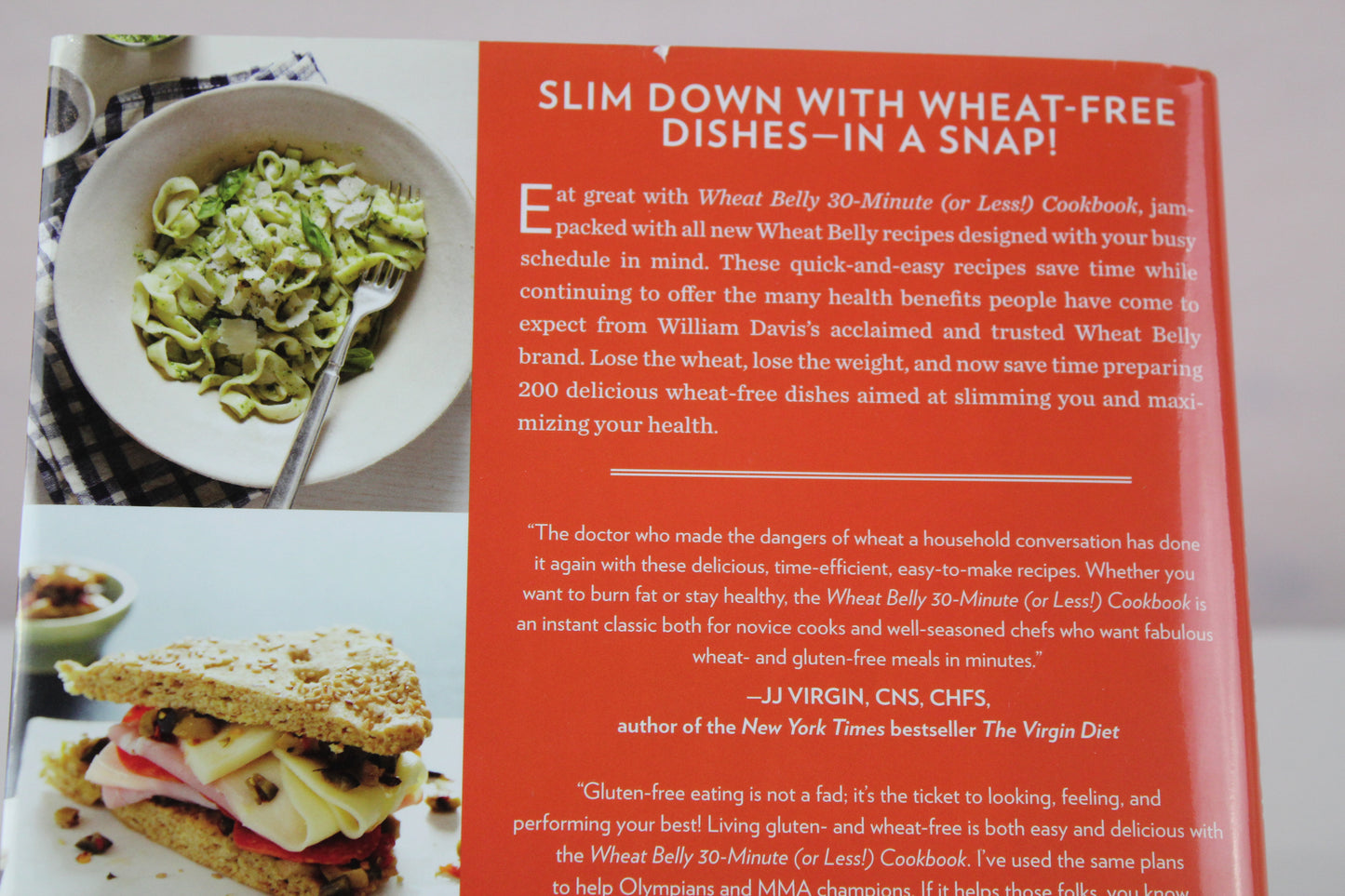 Wheat Belly 30-Minute (Or Less!) Cookbook: 200 Quick and Simple Recipes to Lose the Wheat, Lose the Weight, and Find Your Path Back to Health by William Davis