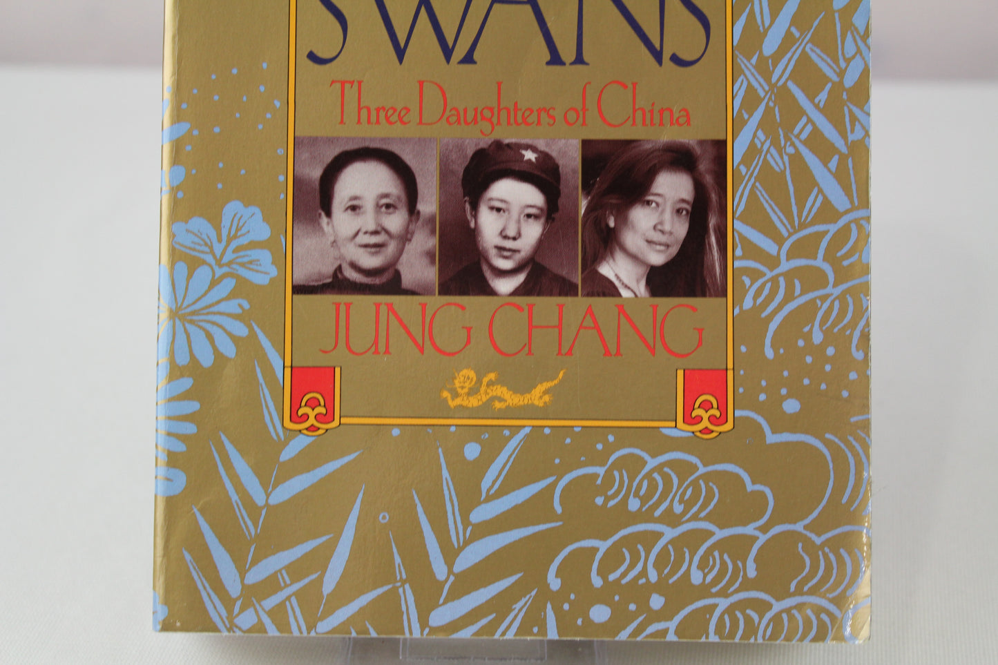 Wild Swans: Three Daughters of China by Jung Chang