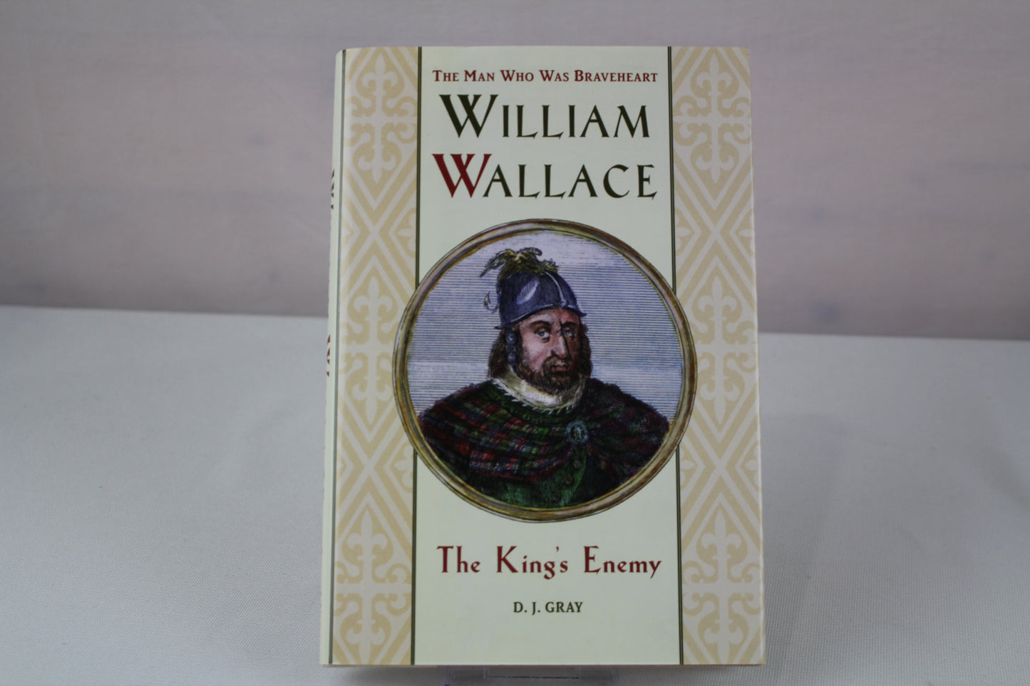 William Wallace: The King's Enemy by D. J. Gray, Map in front