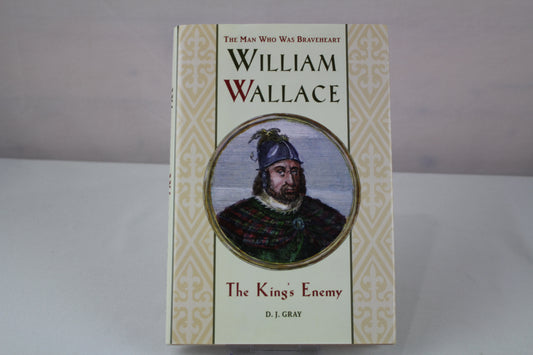 William Wallace: The King's Enemy by D. J. Gray, Map in front