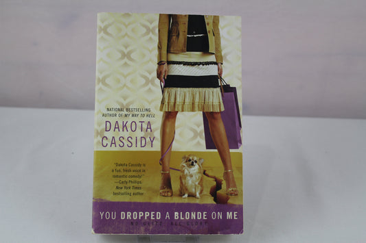 You Dropped a Blonde on Me (Ex-Trophy Wives Novel) by Dakota Cassidy