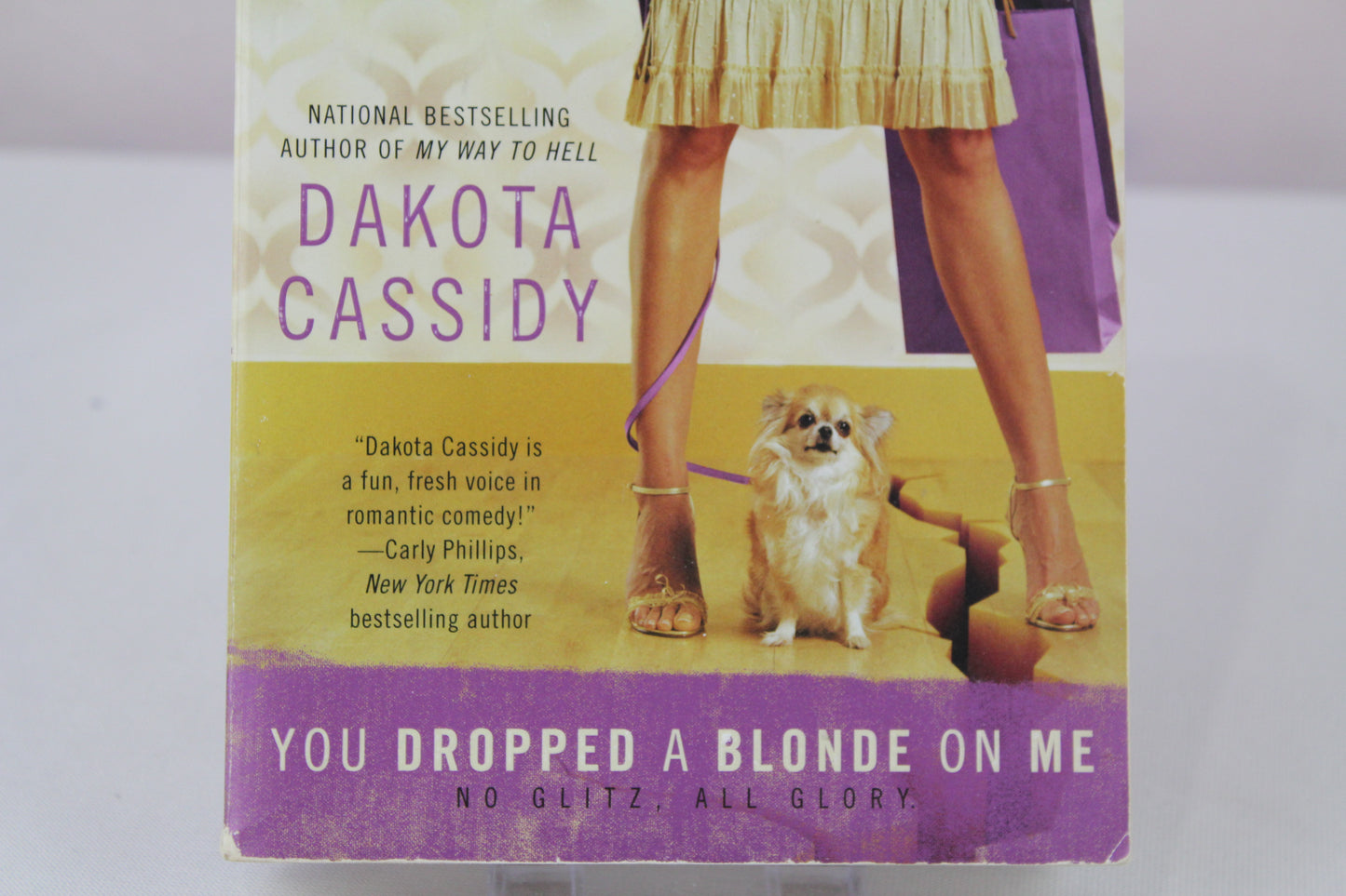 You Dropped a Blonde on Me (Ex-Trophy Wives Novel) by Dakota Cassidy