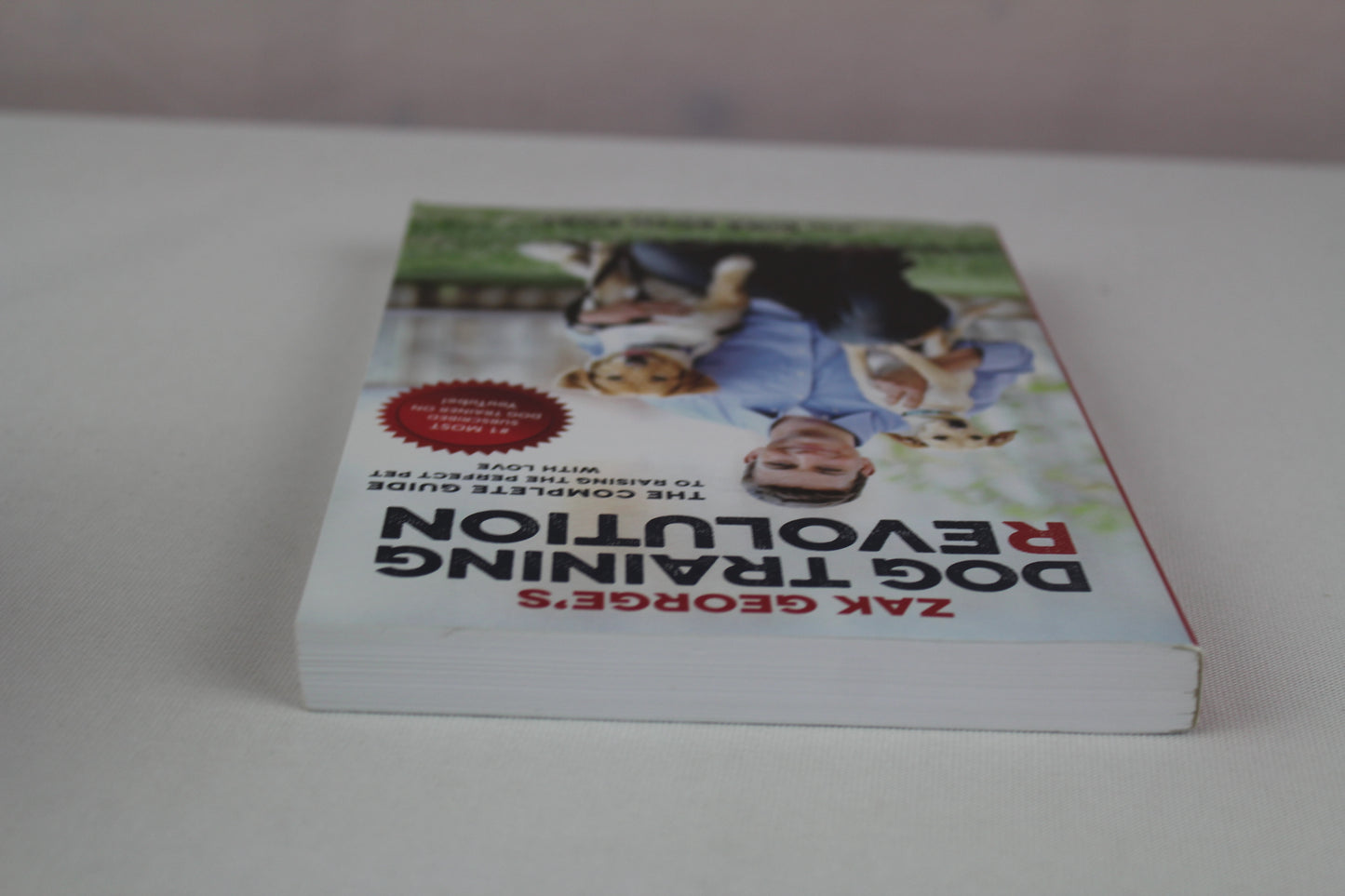 Zak George's Dog Training Revolution: The Complete Guide to Raising the Perfect Pet with Love by Zak George, Dina Roth Port
