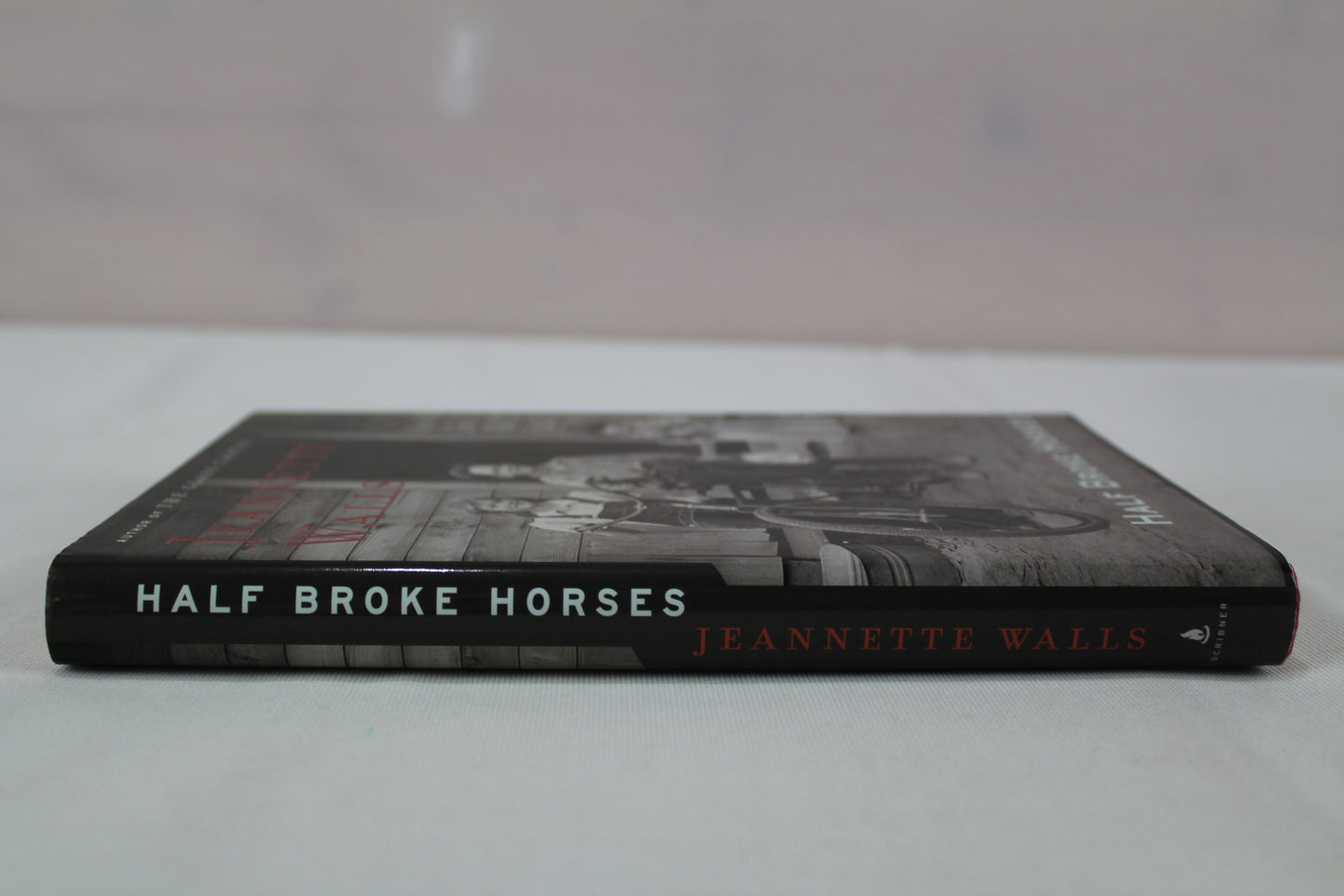 Half Broke Horses: A True-Life Novel by Jeannette Walls