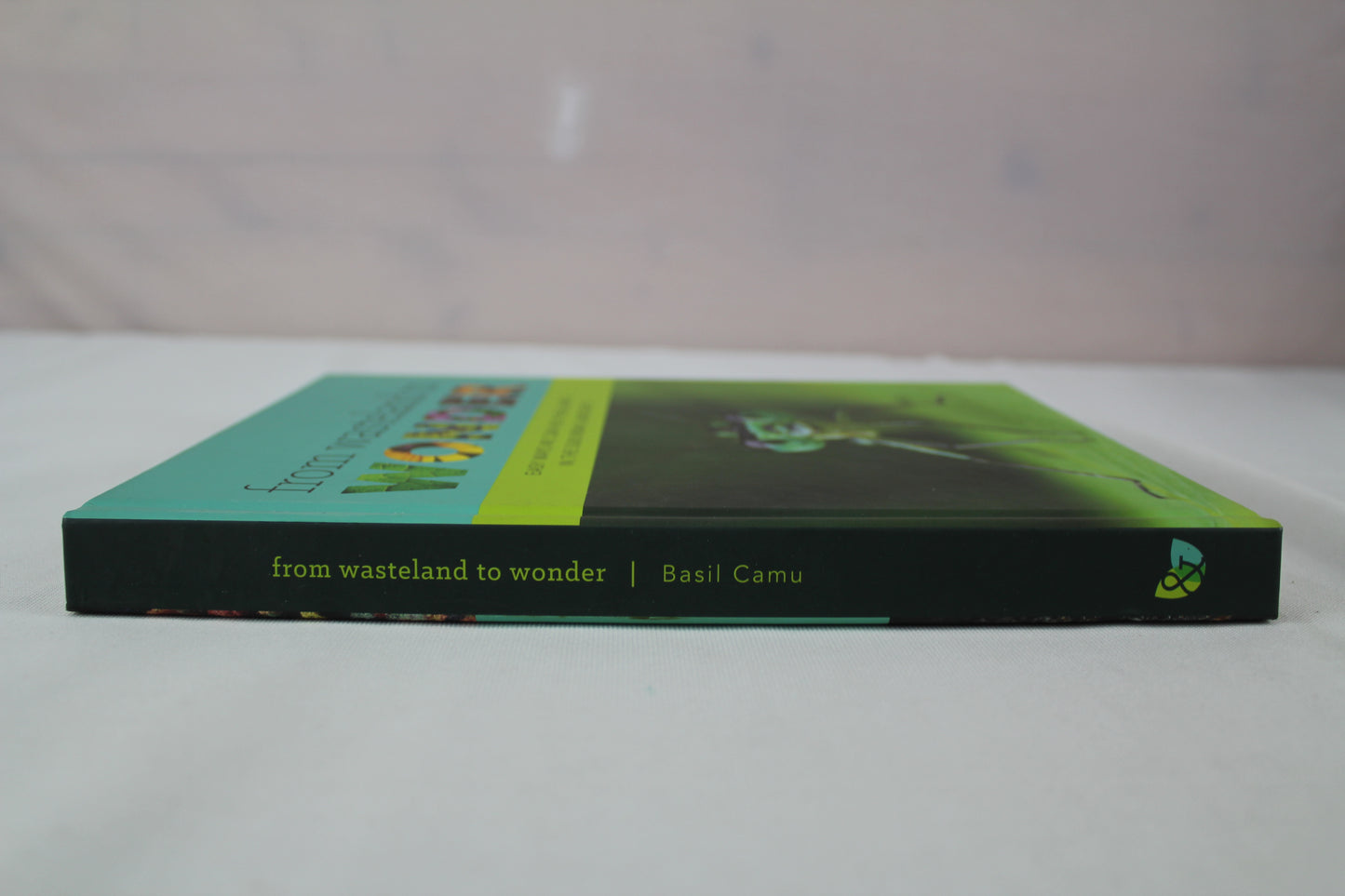 From Wasteland to Wonder: Easy Ways We Can Help Heal Earth in the Sub/Urban Landscape by Basil Camu